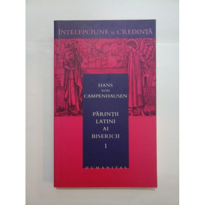 PARINTII  LATINI  AI  BISERICII - HANS  von  CAMPENHAUSEN - vol. 1